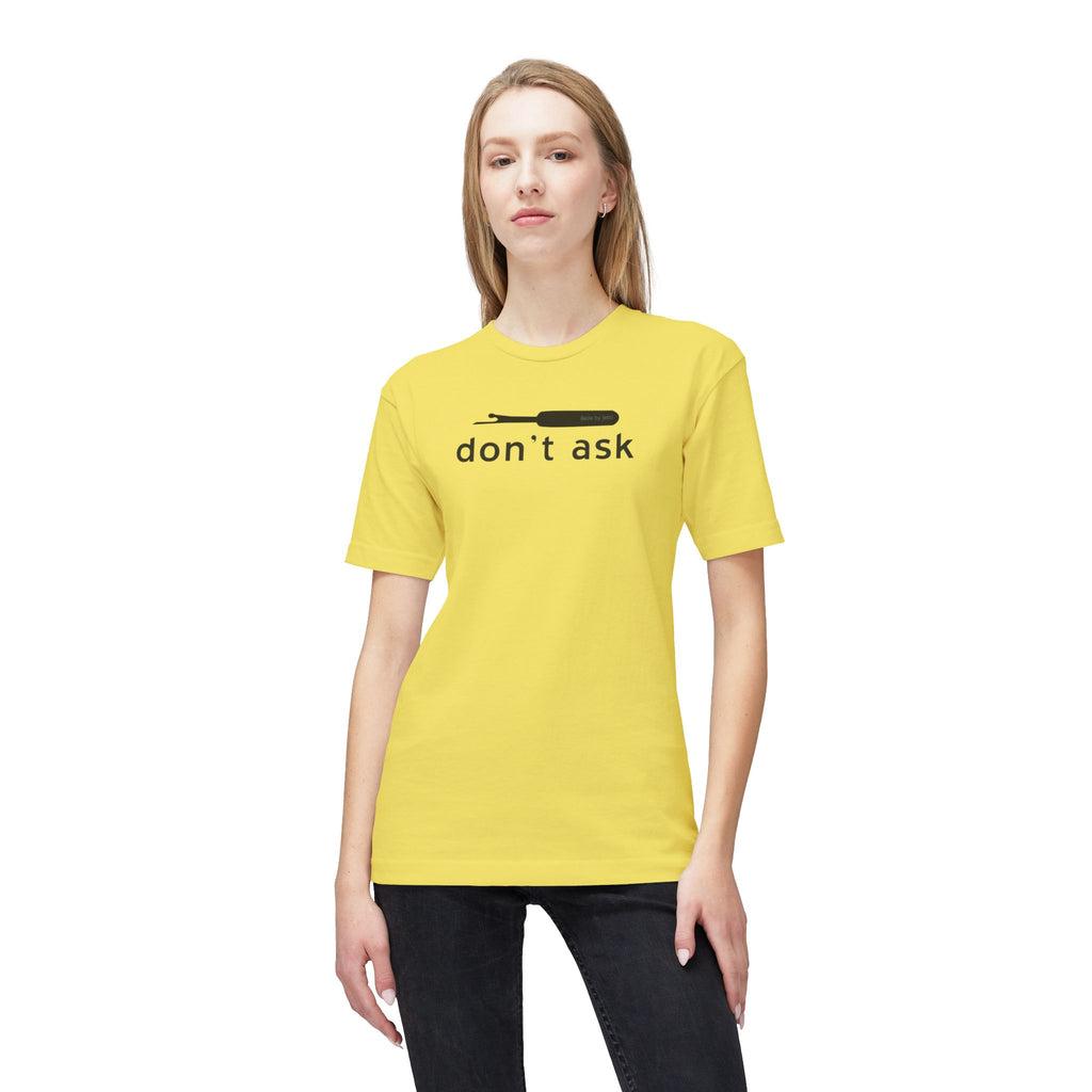 Don't Ask Seam Ripper T-Shirt - Made in USA Unisex Midweight T-shirt