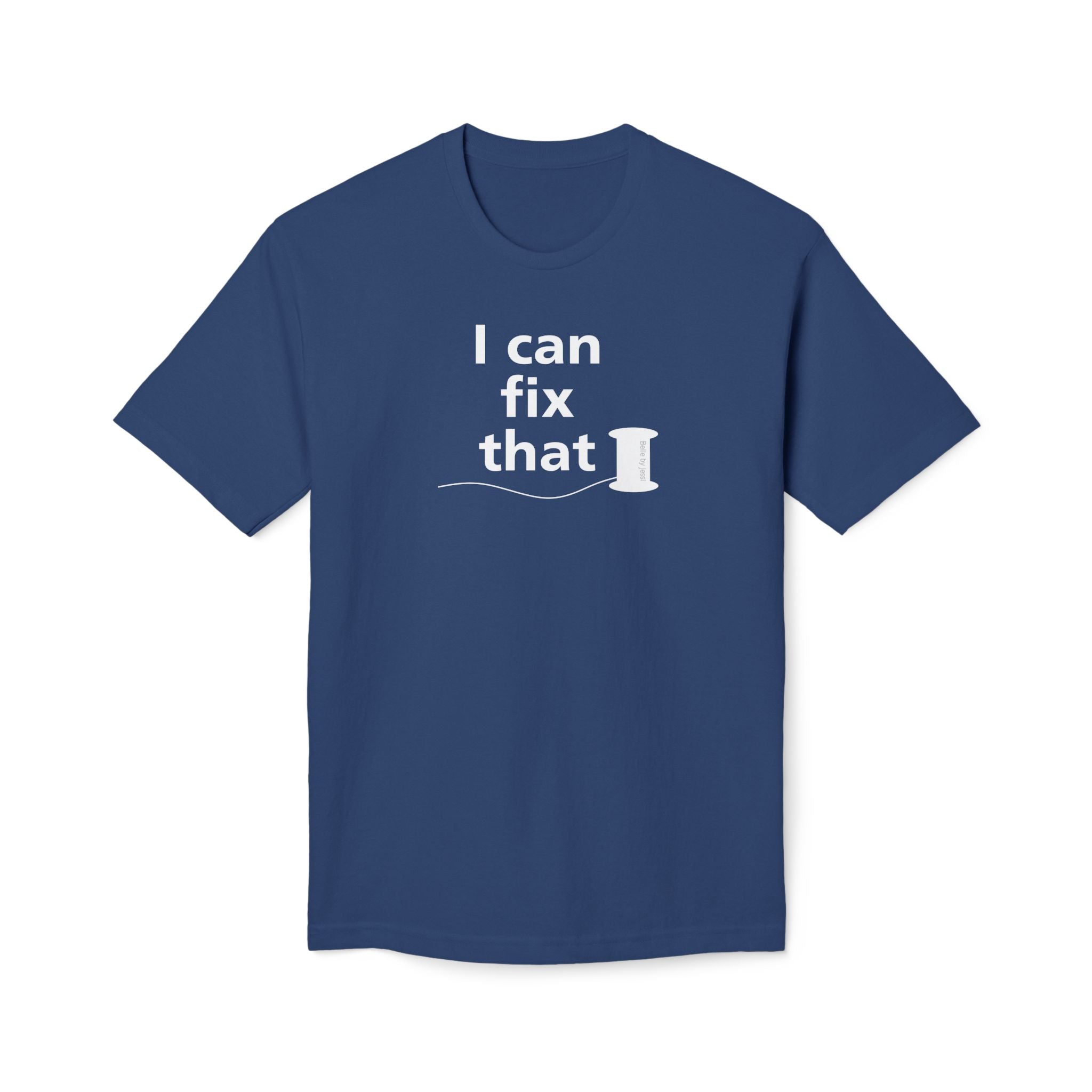 I Can Fix That T-Shirt - Made in USA Unisex Midweight T-shirt