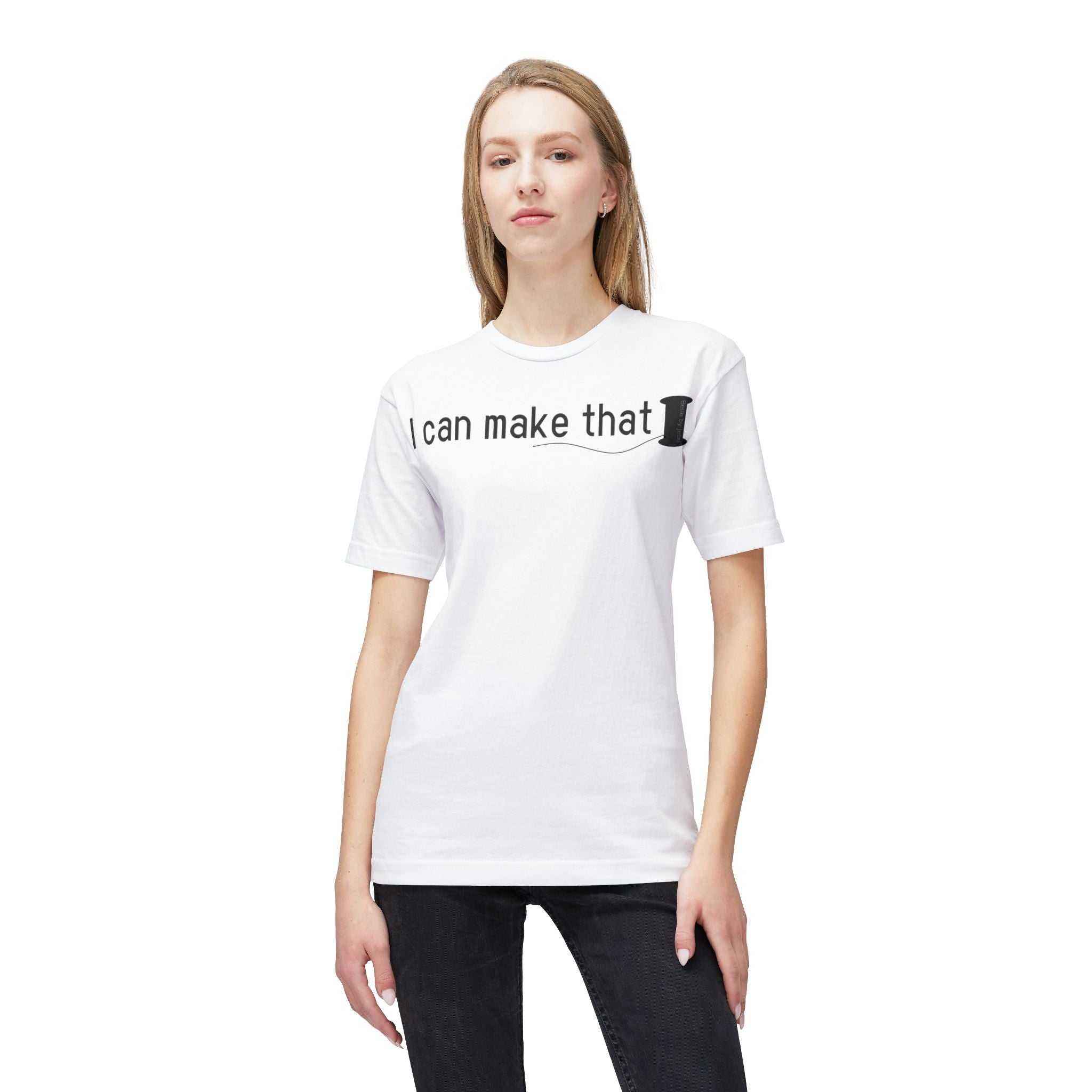 I Can Make That T-Shirt - Made in USA Unisex Midweight T-shirt