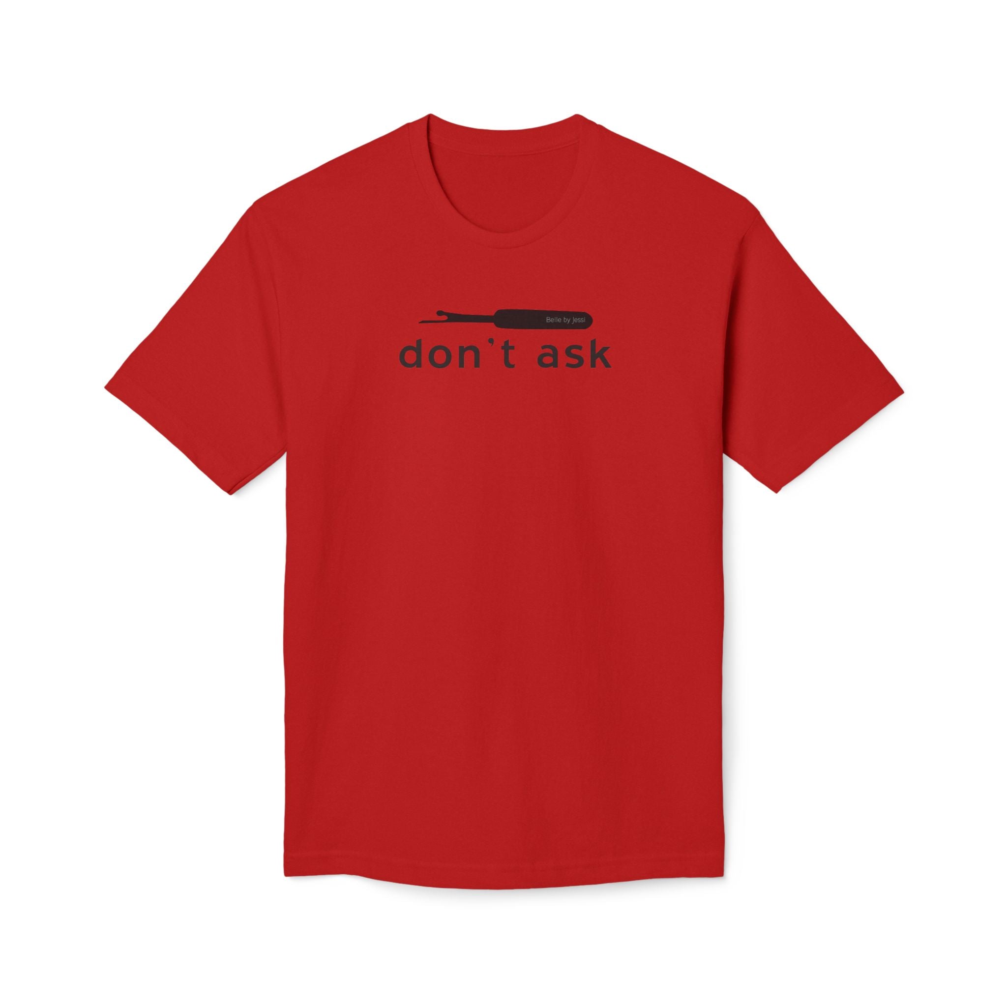 Don't Ask Seam Ripper T-Shirt - Made in USA Unisex Midweight T-shirt