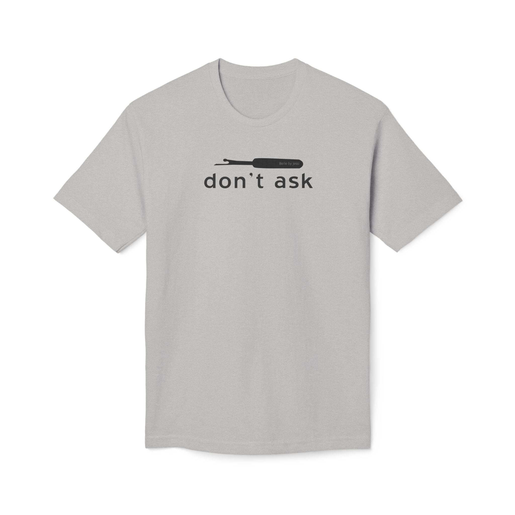 Don't Ask Seam Ripper T-Shirt - Made in USA Unisex Midweight T-shirt