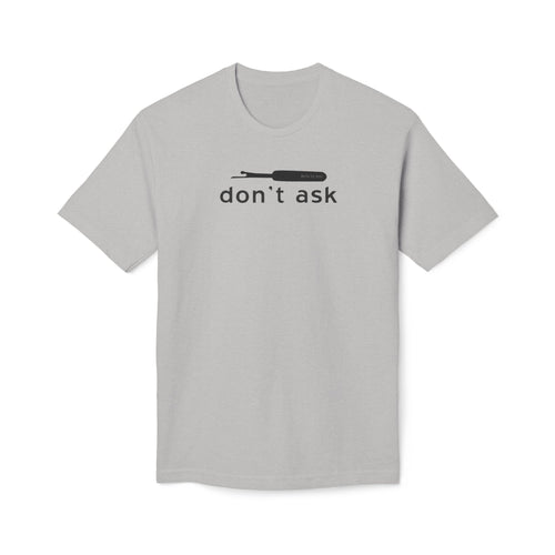 Don't Ask Seam Ripper T-Shirt - Made in USA Unisex Midweight T-shirt