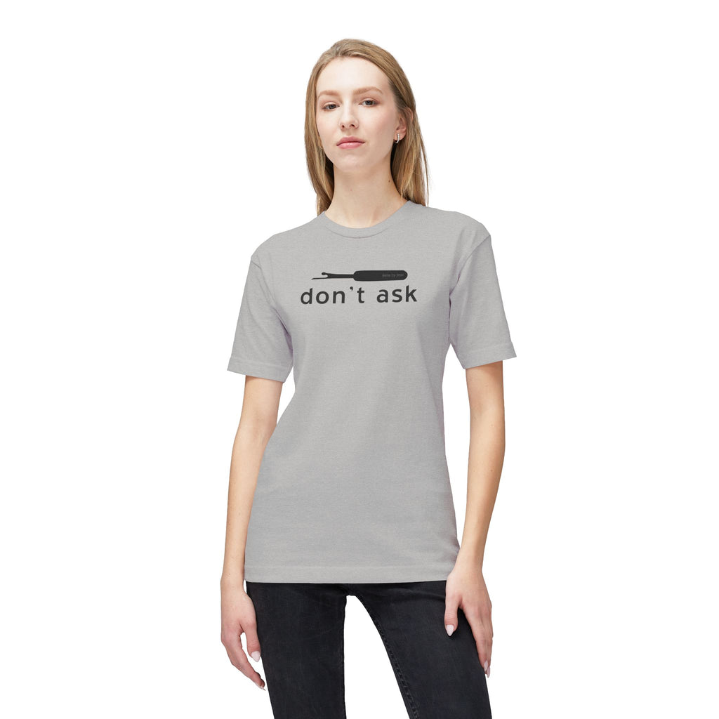 Don't Ask Seam Ripper T-Shirt - Made in USA Unisex Midweight T-shirt