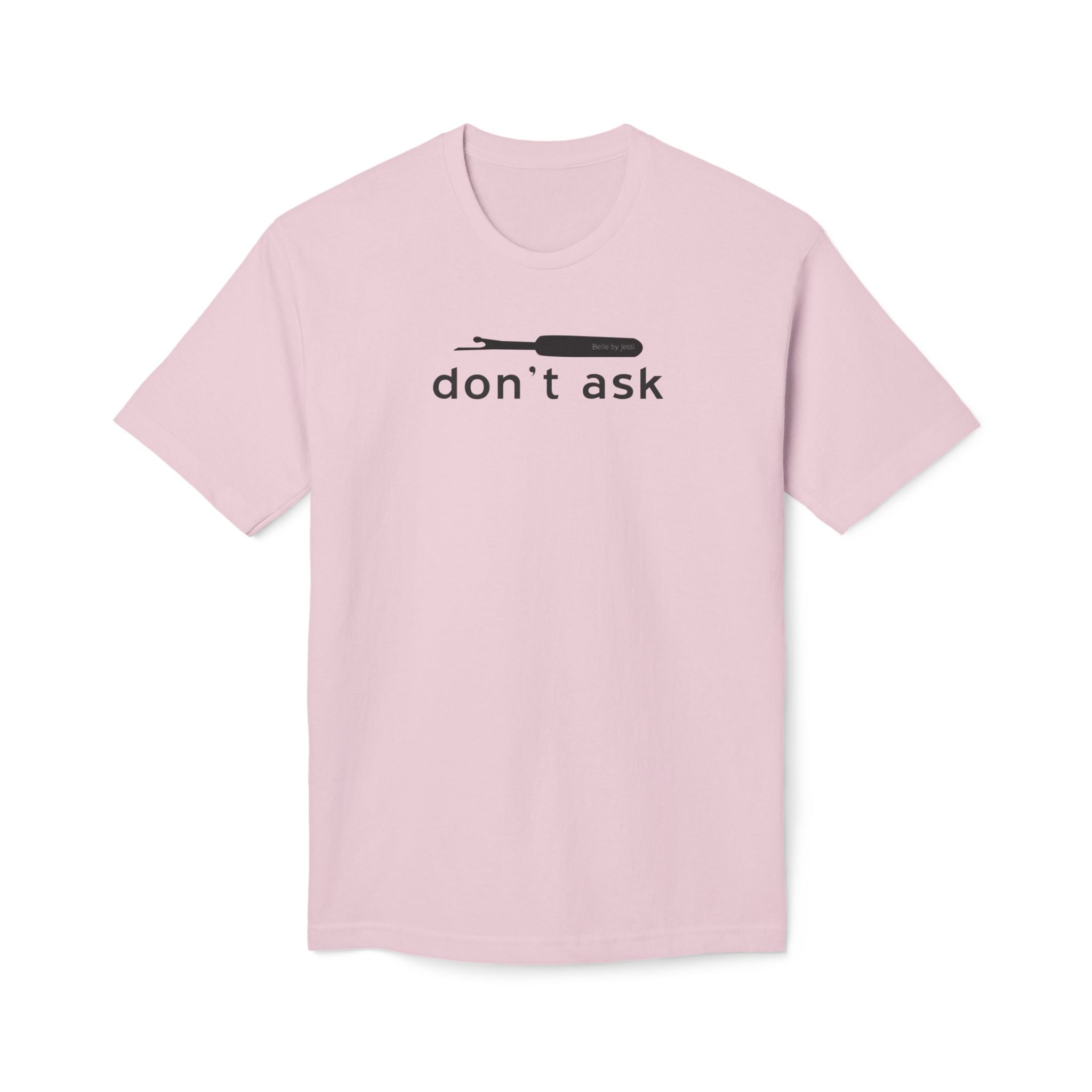Don't Ask Seam Ripper T-Shirt - Made in USA Unisex Midweight T-shirt