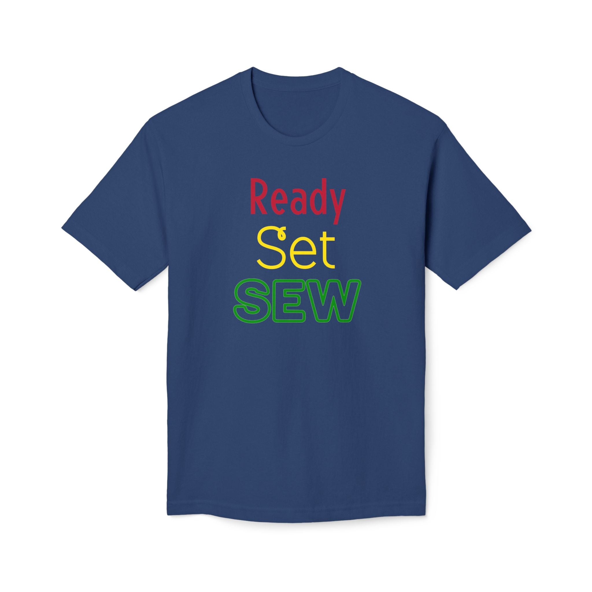 Ready Set Sew T-Shirt - Made in USA Unisex Midweight T-shirt