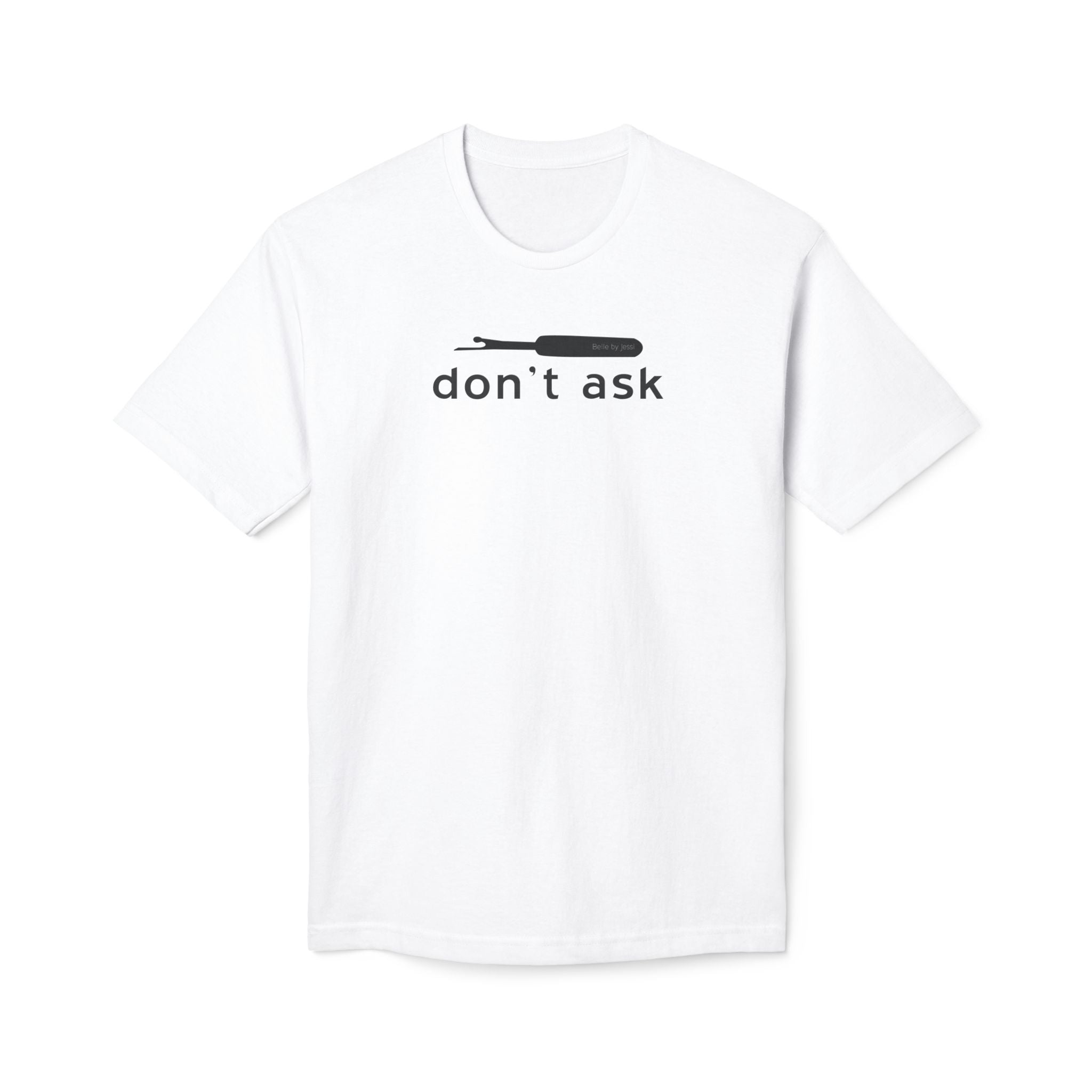 Don't Ask Seam Ripper T-Shirt - Made in USA Unisex Midweight T-shirt