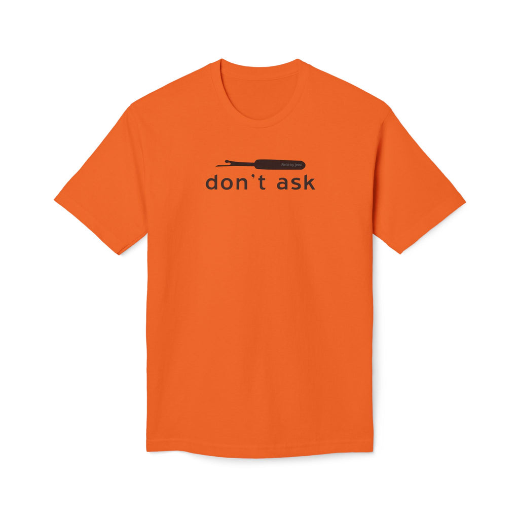 Don't Ask Seam Ripper T-Shirt - Made in USA Unisex Midweight T-shirt
